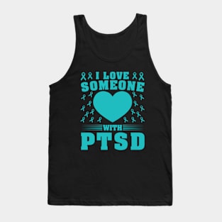 I Love Someone With PTSD Tank Top